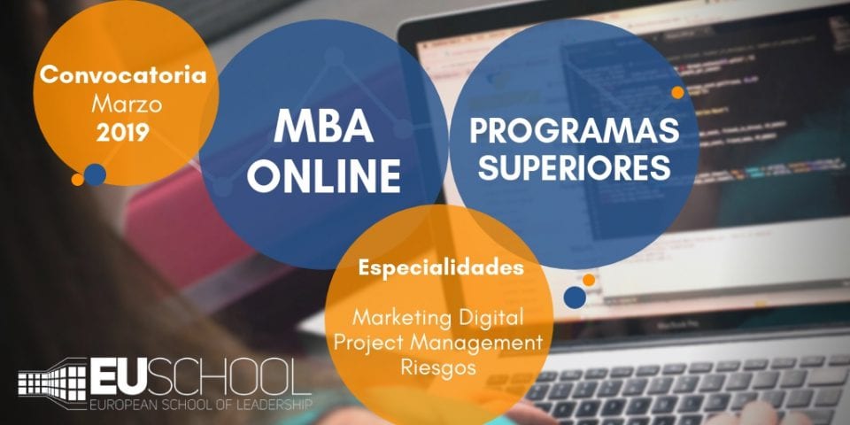 EUschool abre plazas de MBA online y Programas Superiores online para marzo 2019