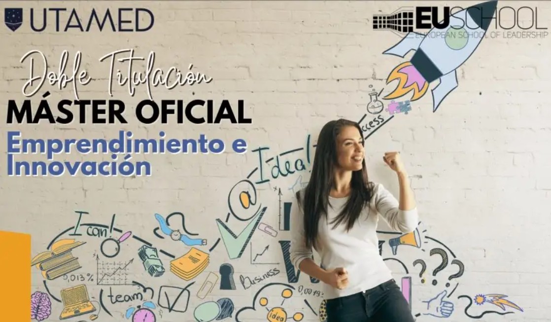 Doble titulación Máster Oficial en Emprendimiento e Innovación con EUschool y UTAMED